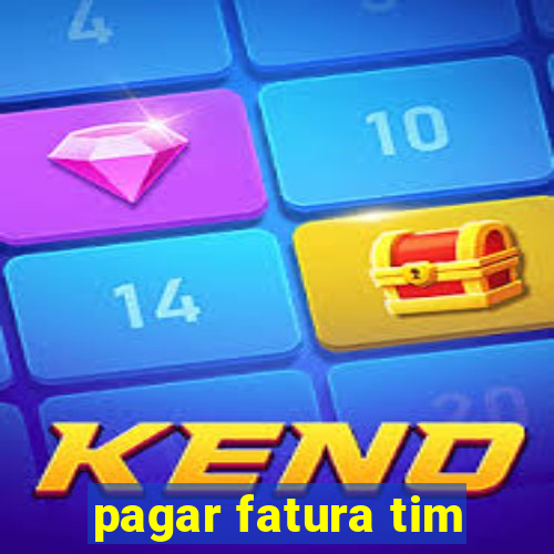 pagar fatura tim
